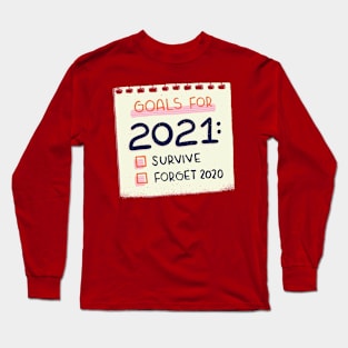 Goals For 2021 Long Sleeve T-Shirt